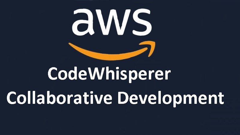 Collaborative Development with AWS CodeWhisperer: Fostering Teamwork for Superior Code